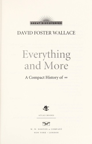 David Foster Wallace, Neal Stephenson, Juan Vilaltella Castanyer: Everything and more : a compact history of [infinity]