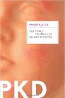Philip K. Dick: The three stigmata of Palmer Eldritch (2011, Mariner Books)