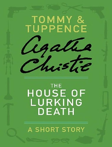 Agatha Christie: The House of the Lurking Death (2011, Harper)