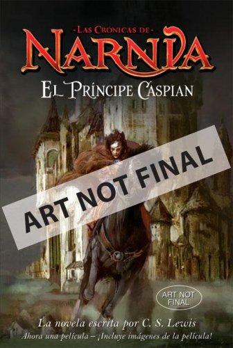 C. S. Lewis: El Principe Caspian (Narnia) (2008, Rayo)