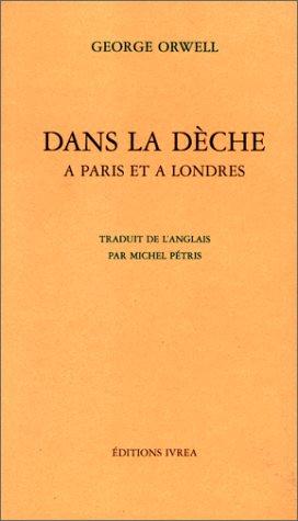 George Orwell, Michel Pétris: Dans la dèche à Paris et à Londres (Paperback, French language, 1999, Ivrea)