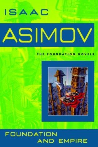 Isaac Asimov: Foundation and Empire (2004, Bantam Books)