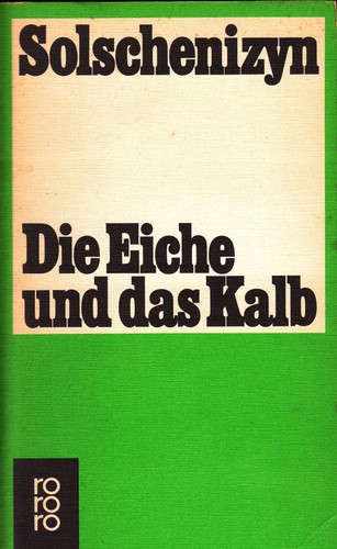 Alexander Solschenizyn: Die Eiche und das Kalb (Paperback, German language, 1978, Rowohlt Verlag)
