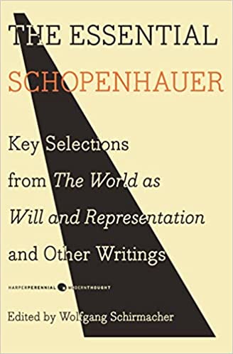 Arthur Schopenhauer: The essential Schopenhauer (2010, HarperPerennial Modernthought)