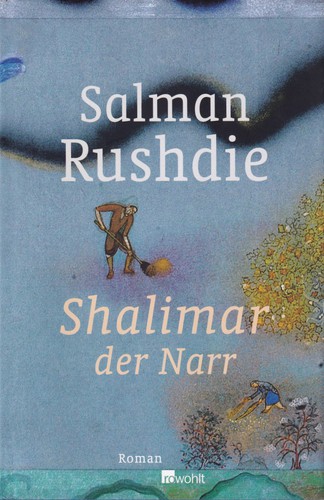 Salman Rushdie: Shalimar der Narr (Hardcover, German language, 2006, Rowohlt, Rowohlt Verlag GmbH)