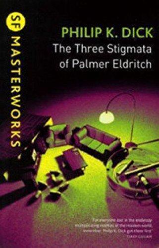 Philip K. Dick: The Three Stigmata of Palmer Eldritch (Paperback, 2010, Gollancz)