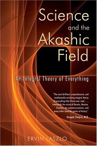 Science and the Akashic field (2004, Inner Traditions)