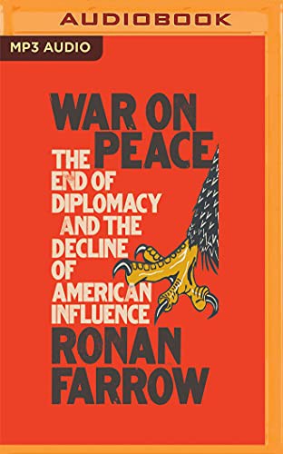 Ronan Farrow: War on Peace (AudiobookFormat, 2018, Audible Studios on Brilliance Audio, Audible Studios on Brilliance)