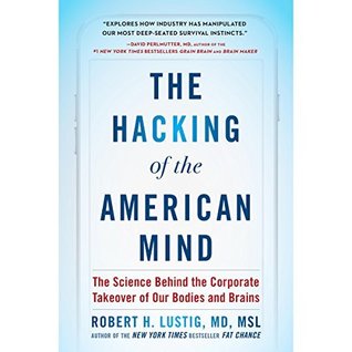 Robert H. Lustig: The hacking of the American mind (2017)