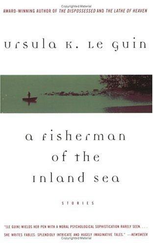 Ursula K. Le Guin: A  Fisherman of the Inland Sea (Paperback, 2005, Perennial)