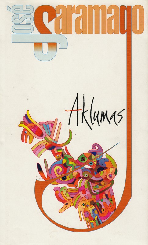José Saramago, Leonas Judelevičius: Aklumas (Hardcover, Lietuvių language, 2006, Alma Littera)