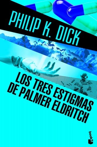 Philip K. Dick: Los tres estigmas de Palmer Eldritch (Paperback, 2013, Minotauro)
