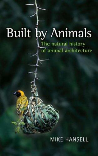 Mike Hansell: Built by Animals (2007, Oxford University Press, USA)