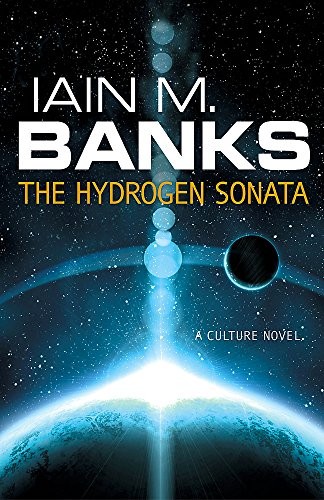 Iain M. Banks: The Hydrogen Sonata (2012, Orbit, Brand: Orbit)