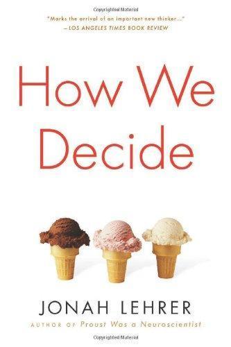 Jonah Lehrer: How We Decide (2009)
