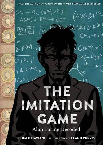 Jim Ottaviani: The Imitation Game: Alan Turing Decoded (2016)