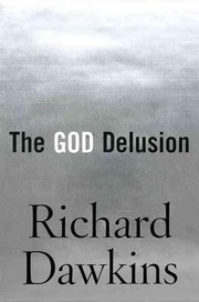 Richard Dawkins: The God delusion (Hardcover, 2006, Houghton Mifflin Co.)