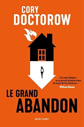 Cory Doctorow: Le grand abandon (Hardcover, Français language, 2021, Bragelonne)