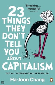 23 things they don't tell you about capitalism (2011, Bloomsbury Press)