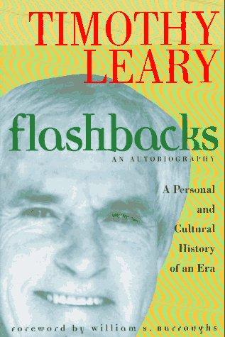 Timothy Leary: Flashbacks (Paperback, 1997, Tarcher)