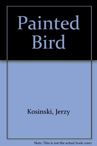 Jerzy N. Kosinski: The painted bird (1982, Arrow)