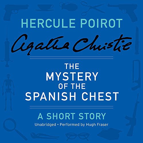 Agatha Christie: The Mystery of the Spanish Chest (AudiobookFormat, 2016, Harpercollins, HarperCollins Publishers and Blackstone Audio)