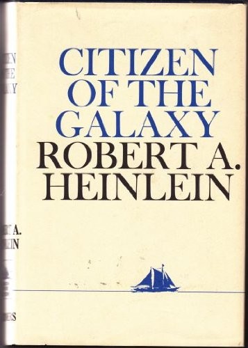 Robert A. Heinlein: Citizen of the Galaxy (Paperback, 1977, Scribner)