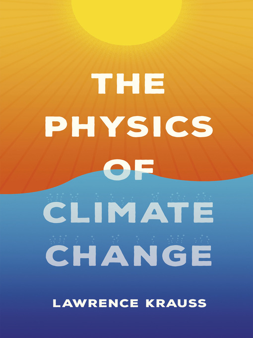 Lawrence Krauss: Physics of Climate Change (2021, Head of Zeus)