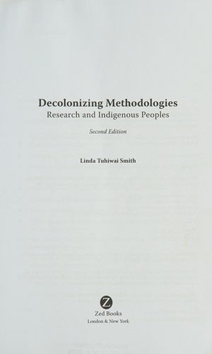 Linda Tuhiwai Smith: Decolonizing methodologies (2012, Zed Books, Distributed in the USA exclusively by Palgrave Macmillan)