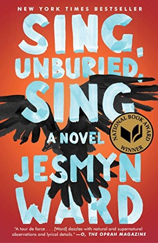 Jesmyn Ward: Sing, Unburied, Sing: A Novel (2017, Scribner)