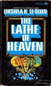 Ursula K. Le Guin: The  lathe of heaven (1973, Avon)