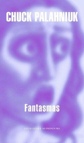 Chuck Palahniuk: Fantasmas (Spanish language, 2007, Random House Mondadori)