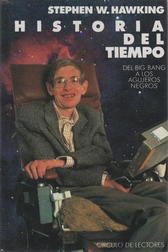 Stephen Hawking: Historia del tiempo (Hardcover, Spanish language, 1991, Círculo de Lectores)