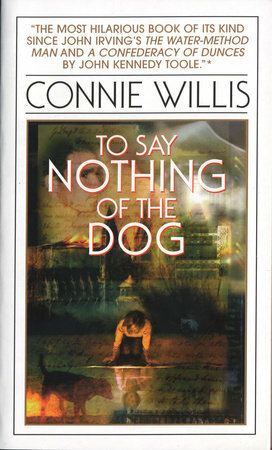 Connie Willis: To Say Nothing of the Dog (EBook, 2009, Random House Publishing Group)