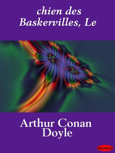 Arthur Conan Doyle: Le chien des Baskervilles (French language, 2009, eBooksLib)