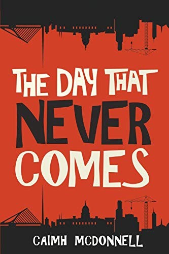 The Day That Never Comes (Paperback, 2017, McFori Ink)