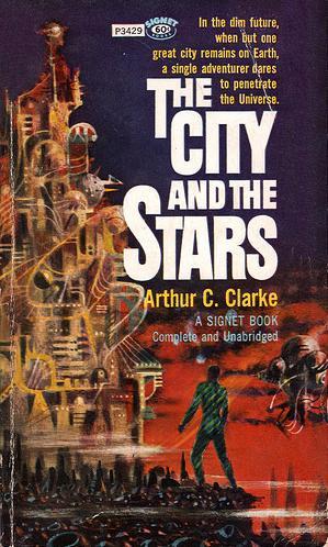 Arthur C. Clarke: The City and the Stars (1957, New American Library)