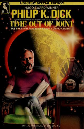 Philip K. Dick: Time out of joint (1984, Bluejay Books)