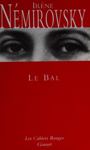 Irène Némirovsky: Le Bal (Paperback, French language, 2002, Grasset and Fasquelle)