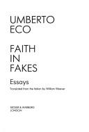 Umberto Eco: Faith in fakes (1986, Secker and Warburg)