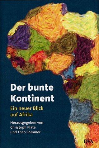 Christoph Plate, Theo Sommer: Der bunte Kontinent (Paperback, German language, 2001, Deutsche Verlags-Anstalt)