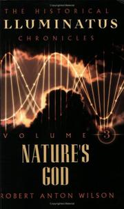 Robert Anton Wilson: Nature's God (The Historical Illuminatus Chronicles) (2004, New Falcon Publications)