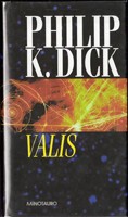 Philip K. Dick: Valis (2001, Minotauro)