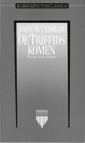 John Wyndham: De Triffids komen. (Paperback, Dutch language, 1984, Het Spectrum)