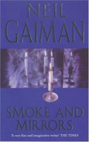 Neil Gaiman: Smoke and Mirrors (2000, Headline Book Publishing)