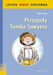 Mark Twain: Przygody Tomka Sawyera - lektura z opracowaniem (Polish language, 2009, Skrzat)