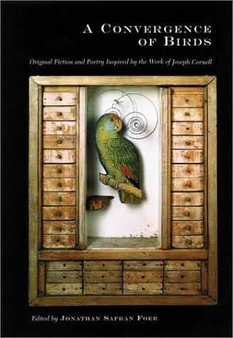 Joseph Cornell: A Convergence of Birds (2002, D.A.P./Distributed Art Publishers, Inc.)