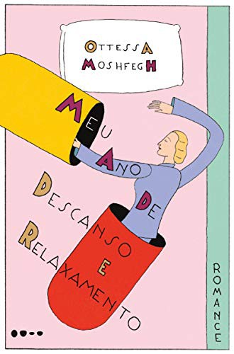 _: Meu Ano de Descanso e Relaxamento (Paperback, Portuguese language, 2019, Todavia)