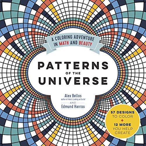 Alex Bellos, Edmund Harriss: Patterns of the Universe: A Coloring Adventure in Math and Beauty (2015)