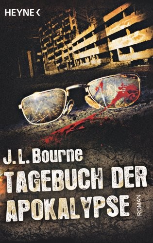 J.L. Bourne: Tagebuch der Apokalypse: Roman (German Edition) (2013, Heyne Verlag)